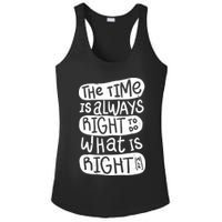 The Time is Always Right to Do What is Right Ladies PosiCharge Competitor Racerback Tank