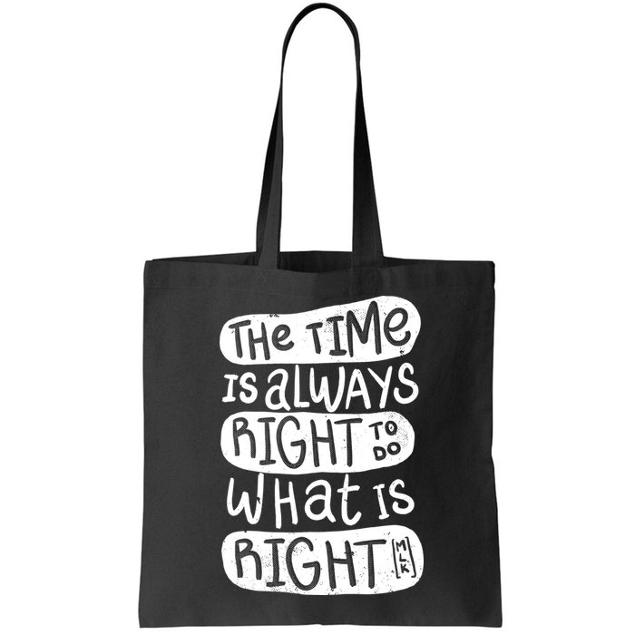 The Time is Always Right to Do What is Right Bag