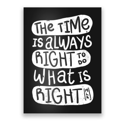 The Time is Always Right to Do What is Right Poster