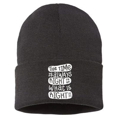 The Time is Always Right to Do What is Right Sustainable Knit Beanie