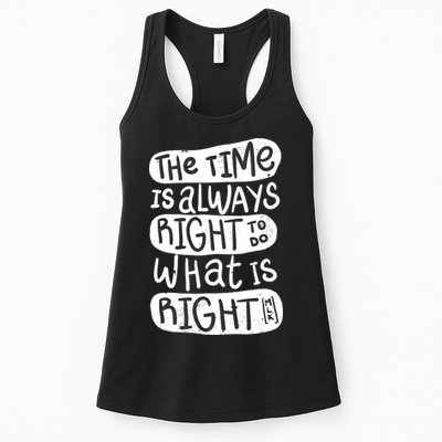 The Time is Always Right to Do What is Right Womens Tank Top