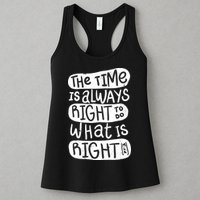 The Time is Always Right to Do What is Right Womens Tank Top