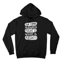 The Time is Always Right to Do What is Right Tall Hoodie