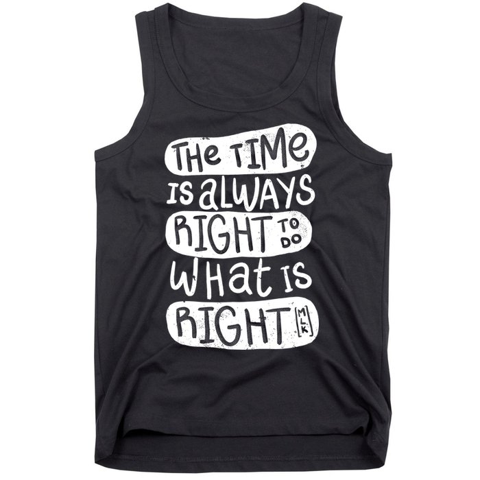 The Time is Always Right to Do What is Right Tank Top