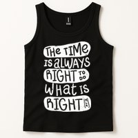 The Time is Always Right to Do What is Right Tank Top