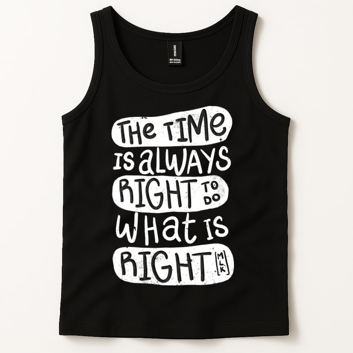 The Time is Always Right to Do What is Right Tank Top