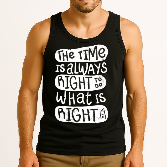 The Time is Always Right to Do What is Right Tank Top