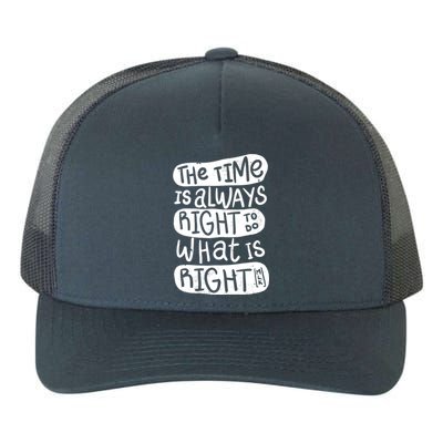 The Time is Always Right to Do What is Right Yupoong Adult 5-Panel Trucker Hat