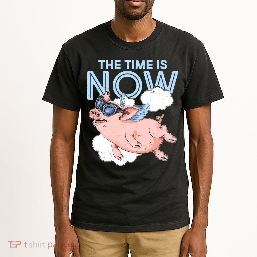 The Time Is Now Flying Pig Tall T-Shirt