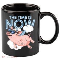 The Time Is Now Flying Pig 11oz C Handle Ceramic Mug