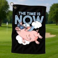 The Time Is Now Flying Pig Golf Towel