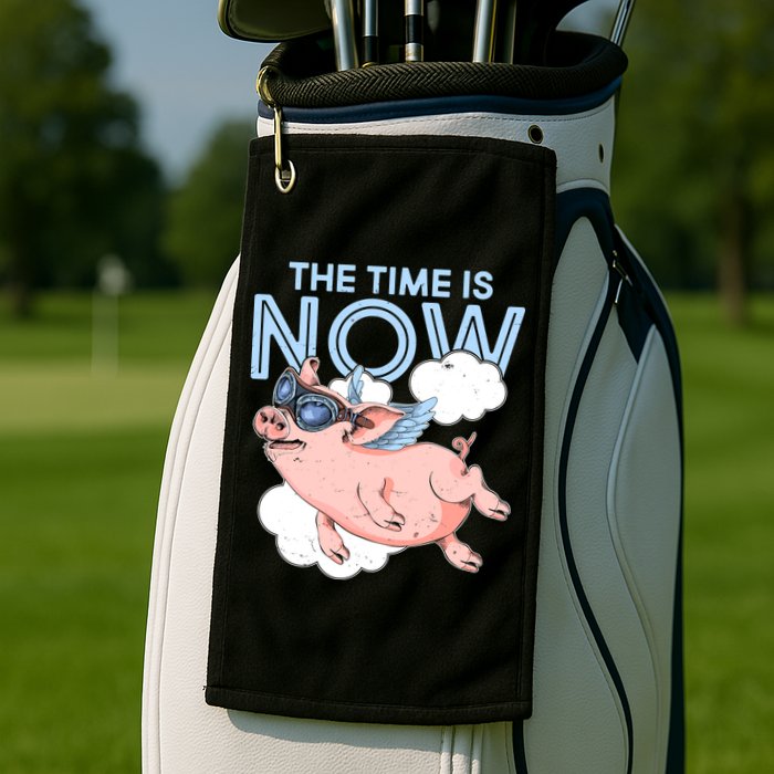 The Time Is Now Flying Pig Golf Towel