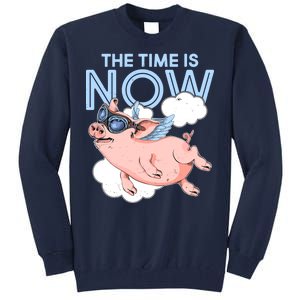 The Time Is Now Flying Pig Tall Sweatshirt