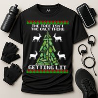 The Tree Isn't The Only Thing Getting Lit Performance Shirt