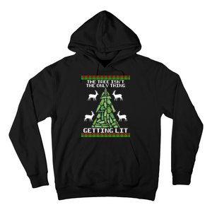 The Tree Isn't The Only Thing Getting Lit Hoodie