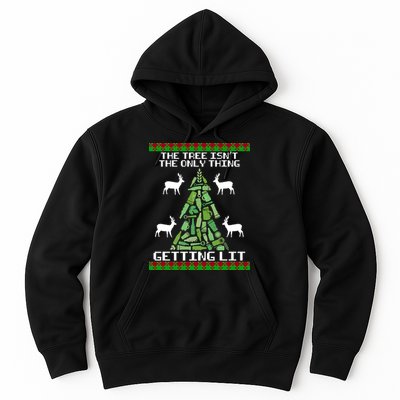 The Tree Isn't The Only Thing Getting Lit Hoodie