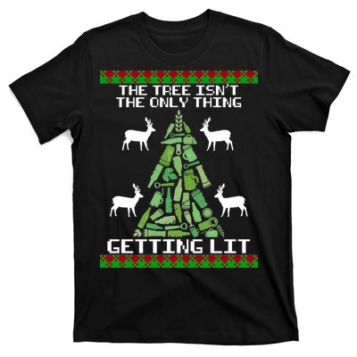 The Tree Isn't The Only Thing Getting Lit T-Shirt