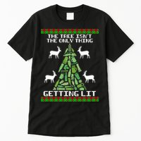 The Tree Isn't The Only Thing Getting Lit Tall T-Shirt