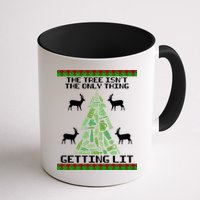 The Tree Isn't The Only Thing Getting Lit Mug