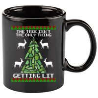 The Tree Isn't The Only Thing Getting Lit 11oz C Handle Ceramic Mug