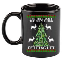 The Tree Isn't The Only Thing Getting Lit 11oz C Handle Ceramic Mug