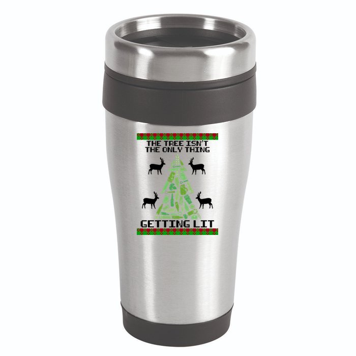 The Tree Isn't The Only Thing Getting Lit 16oz Travel Tumbler