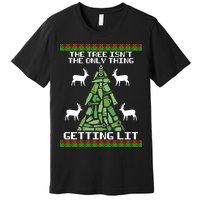 The Tree Isn't The Only Thing Getting Lit Premium T-Shirt