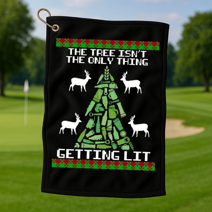 The Tree Isn't The Only Thing Getting Lit Golf Towel