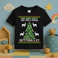 The Tree Isn't The Only Thing Getting Lit Toddler T-Shirt