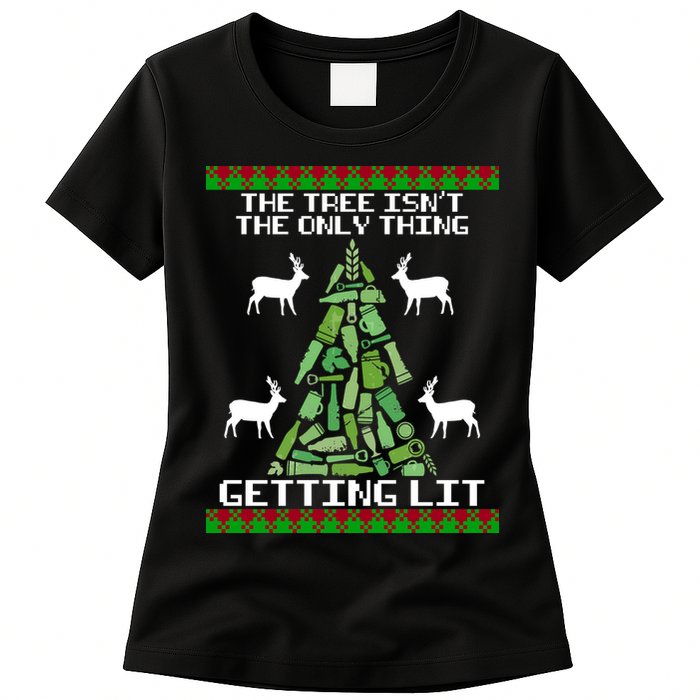 The Tree Isn't The Only Thing Getting Lit Womens T-Shirt
