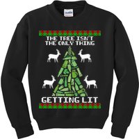 The Tree Isn't The Only Thing Getting Lit Kids Sweatshirt