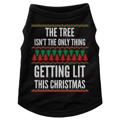 The Tree Isn't The Only Thing Getting Lit Ugly Christmas Doggie Tank