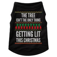 The Tree Isn't The Only Thing Getting Lit Ugly Christmas Doggie Tank