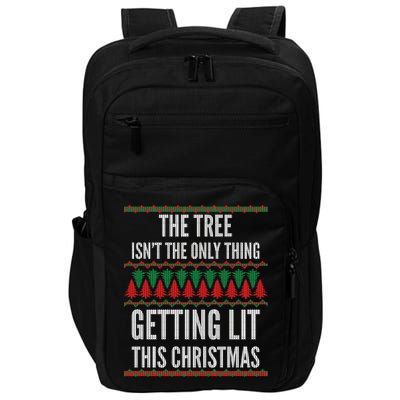 The Tree Isn't The Only Thing Getting Lit Ugly Christmas Impact Tech Backpack