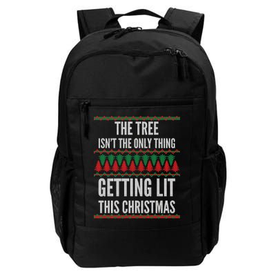 The Tree Isn't The Only Thing Getting Lit Ugly Christmas Daily Commute Backpack