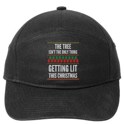 The Tree Isn't The Only Thing Getting Lit Ugly Christmas 7-Panel Snapback Hat