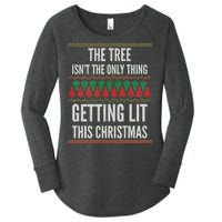 The Tree Isn't The Only Thing Getting Lit Ugly Christmas Women's Perfect Tri Tunic Long Sleeve Shirt