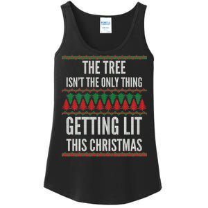 The Tree Isn't The Only Thing Getting Lit Ugly Christmas Ladies Essential Tank