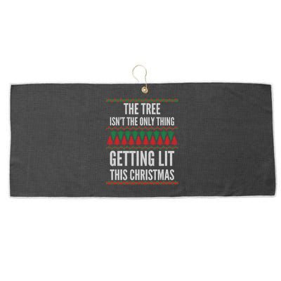 The Tree Isn't The Only Thing Getting Lit Ugly Christmas Large Microfiber Waffle Golf Towel