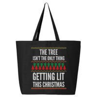 The Tree Isn't The Only Thing Getting Lit Ugly Christmas 25L Jumbo Tote
