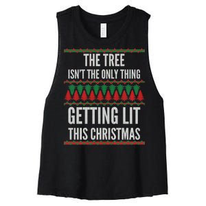 The Tree Isn't The Only Thing Getting Lit Ugly Christmas Women's Racerback Cropped Tank