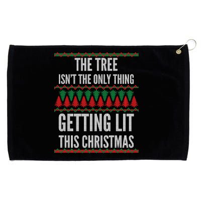 The Tree Isn't The Only Thing Getting Lit Ugly Christmas Grommeted Golf Towel