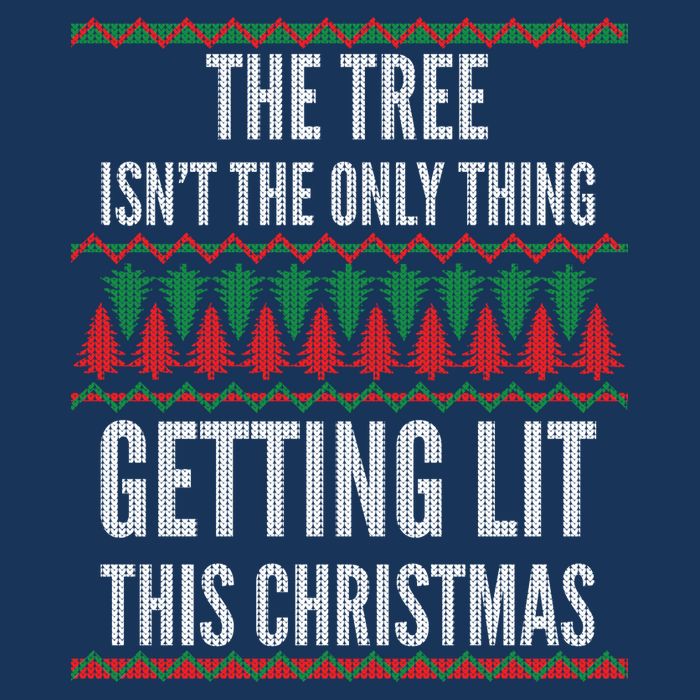 The Tree Isn't The Only Thing Getting Lit Ugly Christmas Infant Baby Jersey Bodysuit