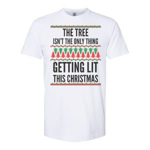 The Tree Isn't The Only Thing Getting Lit Ugly Christmas Softstyle CVC T-Shirt