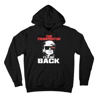 The Trumpinator I'll Be Back 2020 Hoodie