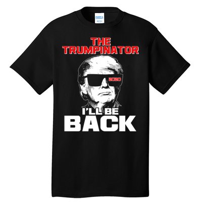 The Trumpinator I'll Be Back 2020 Tall T-Shirt