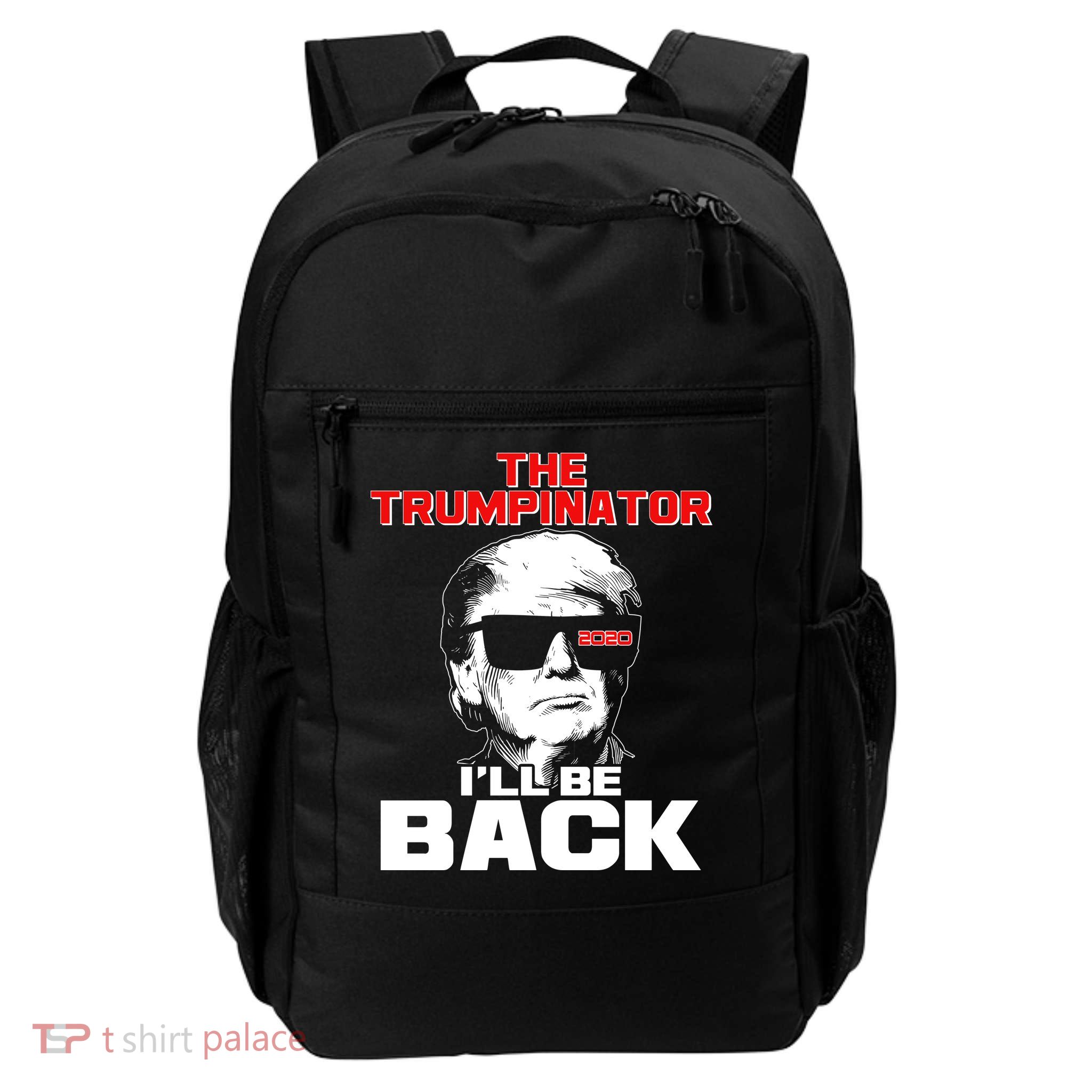 The Trumpinator I'll Be Back 2020 Daily Commute Backpack