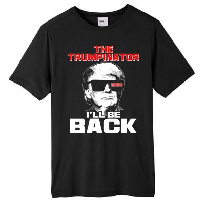 The Trumpinator I'll Be Back 2020 Tall Fusion ChromaSoft Performance T-Shirt