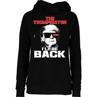 The Trumpinator I'll Be Back 2020 Womens Funnel Neck Pullover Hood