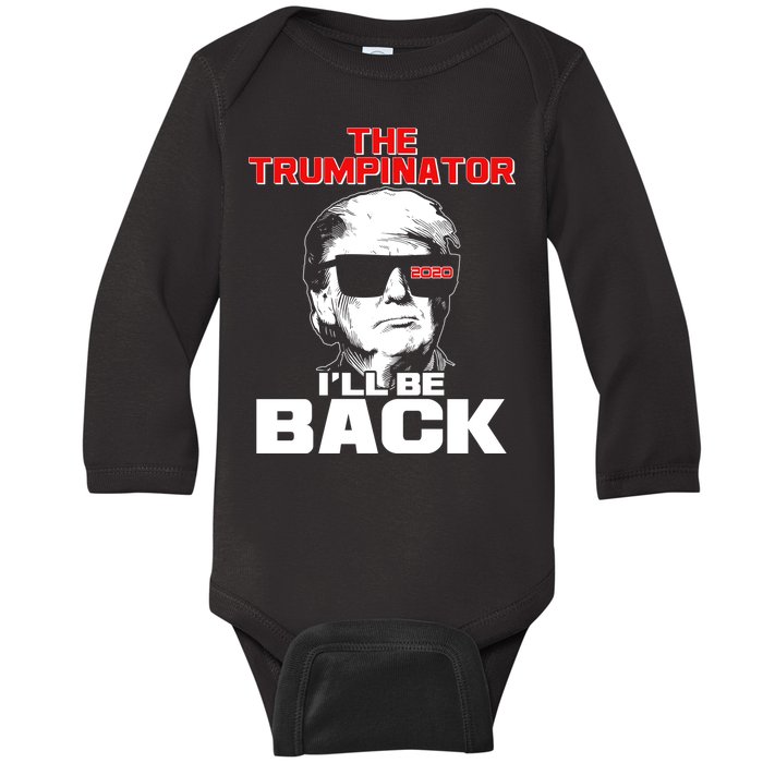 The Trumpinator I'll Be Back 2020 Baby Long Sleeve Bodysuit